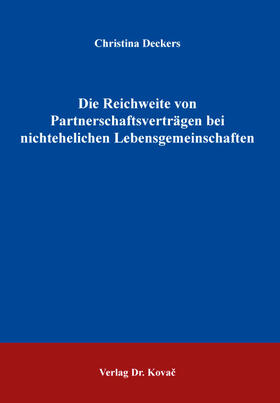 Deckers | Die Reichweite von Partnerschaftsverträgen bei nichtehelichen Lebensgemeinschaften | Buch | 978-3-339-10468-7 | sack.de