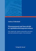 Feldschmid |  Wissensaustausch und Innovativität in Logistikdienstleistungsunternehmen | Buch |  Sack Fachmedien