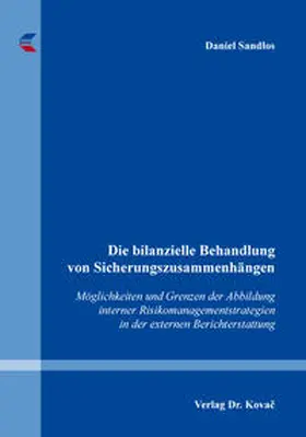 Sandlos |  Die bilanzielle Behandlung von Sicherungszusammenhängen | Buch |  Sack Fachmedien
