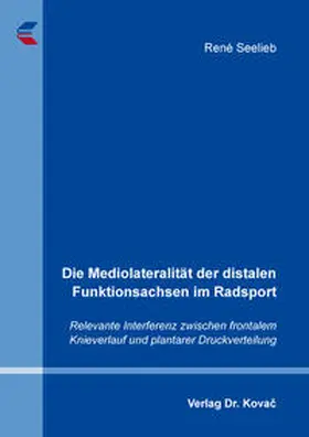 Seelieb |  Die Mediolateralität der distalen Funktionsachsen im Radsport | Buch |  Sack Fachmedien