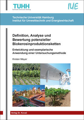 Meyer | Definition, Analyse und Bewertung potenzieller Biokerosinproduktionsketten | Buch | sack.de
