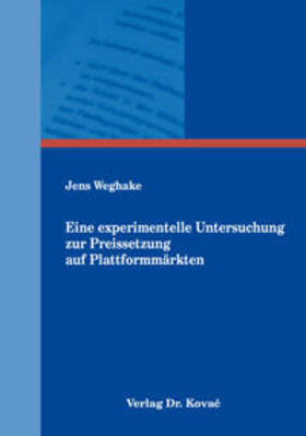 Weghake | Eine experimentelle Untersuchung zur Preissetzung auf Plattformmärkten | Buch | 978-3-339-10678-0 | sack.de