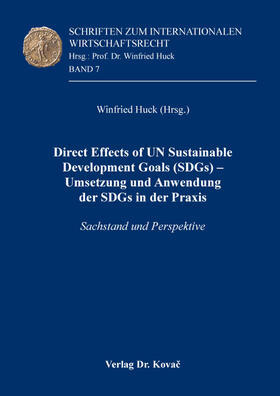Huck |  Direct Effects of UN Sustainable Development Goals (SDGs) – Umsetzung und Anwendung der SDGs in der Praxis | Buch |  Sack Fachmedien