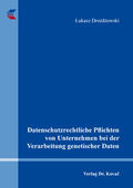 Drozdzowski / Drozdzowski / Droz?dz?owski |  Datenschutzrechtliche Pflichten von Unternehmen bei der Verarbeitung genetischer Daten | Buch |  Sack Fachmedien