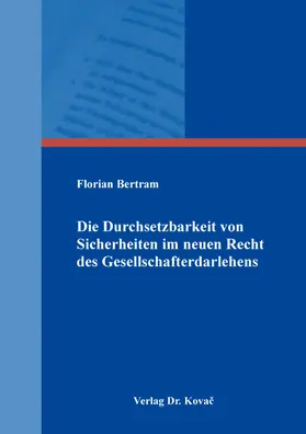 Bertram |  Die Durchsetzbarkeit von Sicherheiten im neuen Recht des Gesellschafterdarlehens | Buch |  Sack Fachmedien