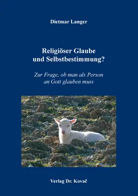 Langer |  Religiöser Glaube und Selbstbestimmung? | Buch |  Sack Fachmedien