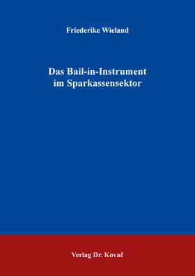 Wieland | Das Bail-in-Instrument im Sparkassensektor | Buch | 978-3-339-10758-9 | sack.de