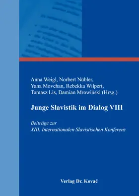 Weigl / Nübler / Movchan |  Junge Slavistik im Dialog VIII | Buch |  Sack Fachmedien