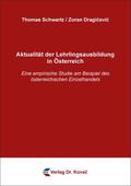 Schwartz / Dragicevic / Dragicevic |  Aktualität der Lehrlingsausbildung in Österreich | Buch |  Sack Fachmedien
