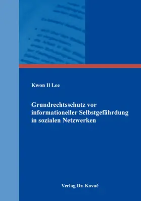 Lee |  Grundrechtsschutz vor informationeller Selbstgefährdung in sozialen Netzwerken | Buch |  Sack Fachmedien