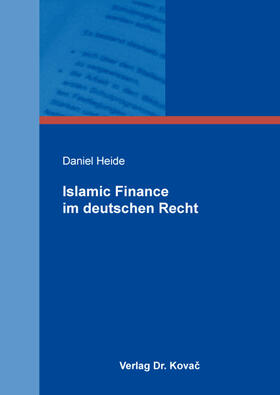 Heide |  Islamic Finance im deutschen Recht | Buch |  Sack Fachmedien