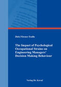 Förster-Trallo |  The Impact of Psychological Occupational Strains on Engineering Managers’ Decision Making Behaviour | Buch |  Sack Fachmedien