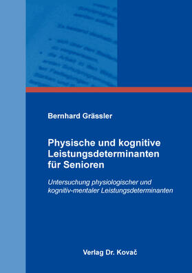 Grässler | Physische und kognitive Leistungsdeterminanten für Senioren | Buch | sack.de