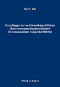Bär |  Grundlagen der wettbewerbsrechtlichen Unternehmensverantwortlichkeit im europäischen Bußgeldverfahren | Buch |  Sack Fachmedien