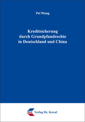 Wang | Kreditsicherung durch Grundpfandrechte in Deutschland und China | Buch | 978-3-339-11000-8 | sack.de