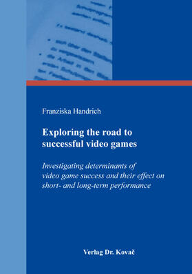 Handrich | Exploring the road to successful video games | Buch | 978-3-339-11036-7 | sack.de