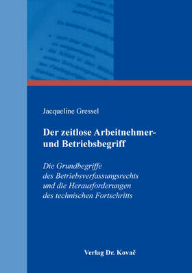 Gressel | Der zeitlose Arbeitnehmer- und Betriebsbegriff | Buch | 978-3-339-11040-4 | sack.de
