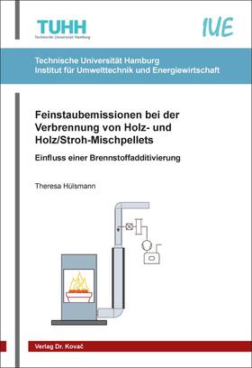 Hülsmann | Feinstaubemissionen bei der Verbrennung von Holz- und Holz/Stroh-Mischpellets | Buch | 978-3-339-11052-7 | sack.de