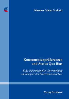 Grabicki |  Konsumentenpräferenzen und Status Quo Bias | Buch |  Sack Fachmedien
