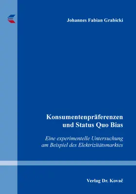 Grabicki |  Konsumentenpräferenzen und Status Quo Bias | Buch |  Sack Fachmedien