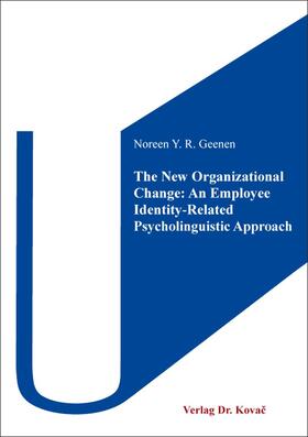 Geenen |  The New Organizational Change: An Employee Identity-Related Psycholinguistic Approach | Buch |  Sack Fachmedien