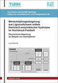 Schmidt |  Wertschöpfungssteigerung aus Lignocellulosen mittels thermisch-enzymatischer Hydrolyse im Hochdruck-Festbett | Buch |  Sack Fachmedien