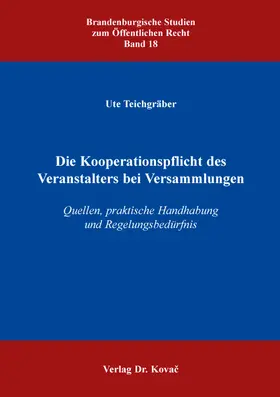 Teichgräber |  Die Kooperationspflicht des Veranstalters bei Versammlungen | Buch |  Sack Fachmedien