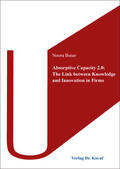 Buser |  Absorptive Capacity 2.0: The Link between Knowledge and Innovation in Firms | Buch |  Sack Fachmedien