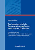 Bast |  Das beamtenrechtliche Remonstrationsverfahren im Lichte des EU-Rechts | Buch |  Sack Fachmedien