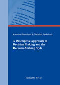 Remenová / Remenová / Jankelová |  A Descriptive Approach to Decision Making and the Decision-Making Style | Buch |  Sack Fachmedien