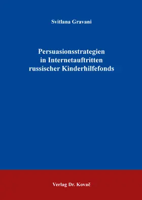 Gravani |  Persuasionsstrategien in Internetauftritten russischer Kinderhilfefonds | Buch |  Sack Fachmedien
