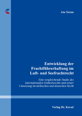 Torun | Entwicklung der Frachtführerhaftung im Luft- und Seefrachtrecht | Buch | 978-3-339-11352-8 | sack.de