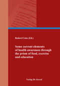 Celec |  Some current elements of health awareness through the prism of food, exercise and education | Buch |  Sack Fachmedien