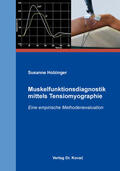 Holzinger |  Muskelfunktionsdiagnostik mittels Tensiomyographie | Buch |  Sack Fachmedien