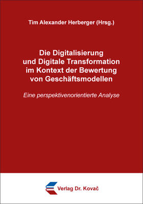 Herberger | Die Digitalisierung und Digitale Transformation im Kontext der Bewertung von Geschäftsmodellen | Buch | 978-3-339-11380-1 | sack.de