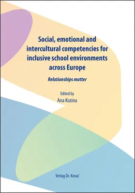 Kozina |  Social, emotional and intercultural competencies for inclusive school environments across Europe | Buch |  Sack Fachmedien