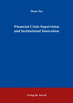 Tao |  Financial Crisis Supervision and Institutional Innovation | Buch |  Sack Fachmedien