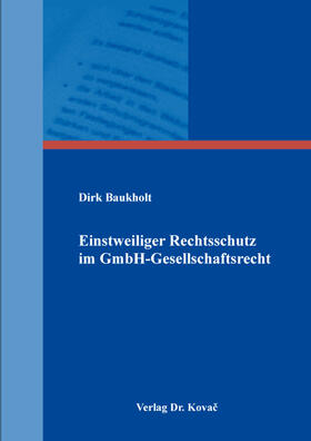 Baukholt | Einstweiliger Rechtsschutz im GmbH-Gesellschaftsrecht | Buch | 978-3-339-11440-2 | sack.de