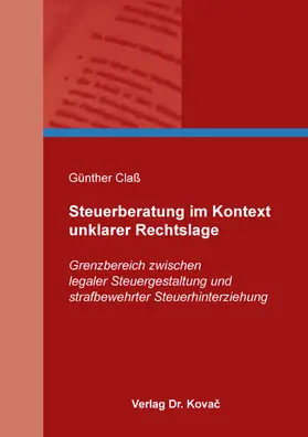 Claß |  Steuerberatung im Kontext unklarer Rechtslage | Buch |  Sack Fachmedien