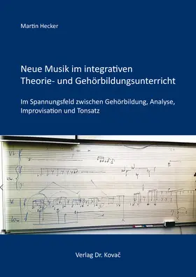 Hecker |  Neue Musik im integrativen Theorie- und Gehörbildungsunterricht | Buch |  Sack Fachmedien