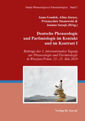 Gondek / Jurasz / Staniewski |  Deutsche Phraseologie und Parömiologie im Kontakt und im Kontrast I | Buch |  Sack Fachmedien