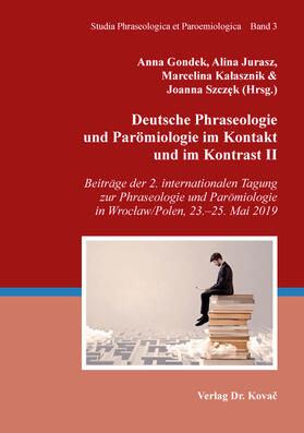Gondek / Jurasz / Kalasznik | Deutsche Phraseologie und Parömiologie im Kontakt und im Kontrast II | Buch | 978-3-339-11486-0 | sack.de