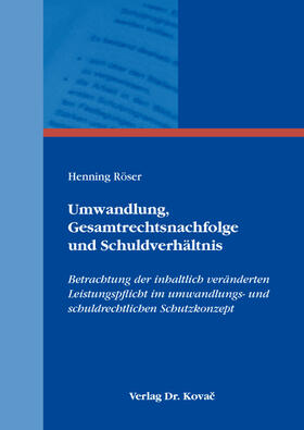 Röser | Umwandlung, Gesamtrechtsnachfolge und Schuldverhältnis | Buch | 978-3-339-11524-9 | sack.de