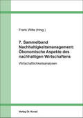 Witte |  7. Sammelband Nachhaltigkeitsmanagement: Ökonomische Aspekte des nachhaltigen Wirtschaftens | Buch |  Sack Fachmedien