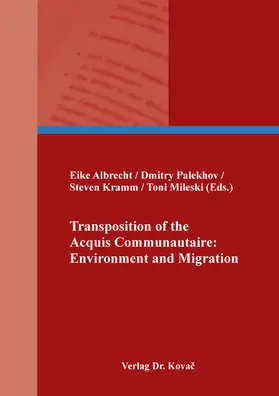 Albrecht / Palekhov / Kramm | Transposition of the Acquis Communautaire: Environment and Migration | Buch | 978-3-339-11536-2 | sack.de