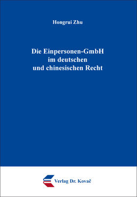 Zhu |  Die Einpersonen-GmbH im deutschen und chinesischen Recht | Buch |  Sack Fachmedien
