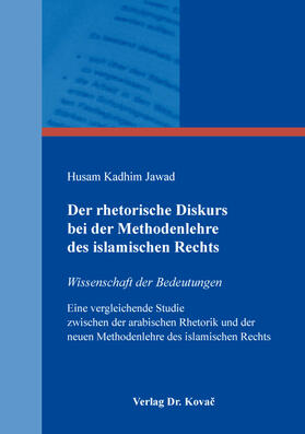 Jawad | Der rhetorische Diskurs bei der Methodenlehre des islamischen Rechts | Buch | 978-3-339-11604-8 | sack.de