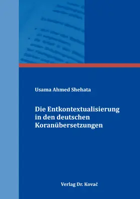 Shehata |  Die Entkontextualisierung in den deutschen Koranübersetzungen | Buch |  Sack Fachmedien
