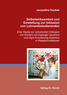 Kaubek | Selbstwirksamkeit und Einstellung zur Inklusion von Lehramtsstudierenden | Buch | 978-3-339-11674-1 | sack.de