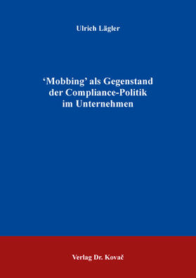 Lägler | 'Mobbing' als Gegenstand der Compliance-Politik im Unternehmen | Buch | 978-3-339-11746-5 | sack.de